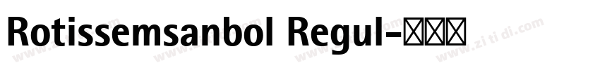 Rotissemsanbol Regul字体转换